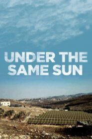Under the Same Sun 2013 on netflix