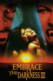 Embrace the Darkness III 2002 on netflix