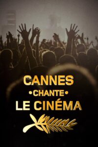 Cannes chante le cinéma 2023 on netflix