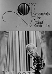 Rehearsals for Extinct Anatomies 1988 on netflix