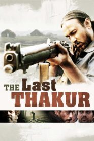 The Last Thakur 2008 on netflix