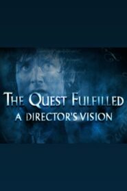 The Quest Fulfilled: A Director’s Vision 2003 on netflix