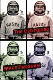 The Old Negro Space Program 2004 on netflix