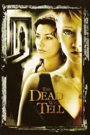 The Dead Will Tell 2004 on netflix