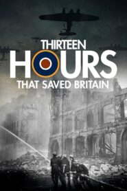 13 Hours That Saved Britain 2011 on netflix