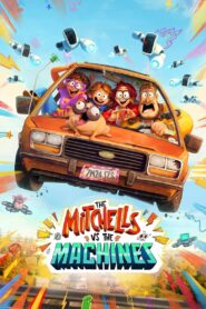 The Mitchells vs. the Machines 2021 on netflix