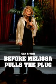 Joan Rivers: Before Melissa Pulls the Plug 2006 on netflix