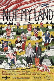 Not My Land 2013 on netflix