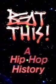 Beat This!: A Hip Hop History 1984 on netflix