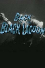 Back to the Black Lagoon: A Creature Chronicle 2000 on netflix