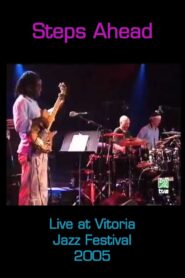 Steps Ahead: Live at Vitoria Jazz Festival 2005 on netflix