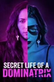 Secret Life of a Dominatrix 2024 on netflix