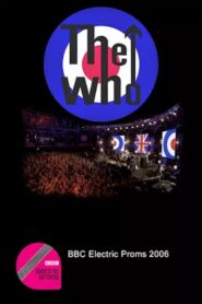 The Who: BBC Electric Proms 2006 on netflix
