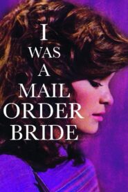 I Was a Mail Order Bride 1982 on netflix