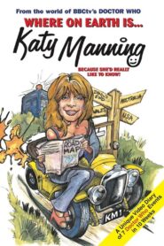 Where on Earth Is Katy Manning? 1998 on netflix