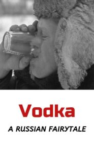 Vodka: A Russian Fairytale 2000 on netflix