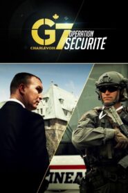 G7 Charlevoix : opération sécurité 2018 on netflix