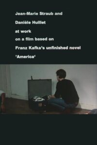 Jean-Marie Straub and Danièle Huillet at Work on a Film Based on Franz Kafka’s Amerika 1983 on netflix