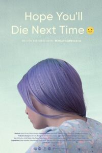 Hope You Die Next Time :-) 2018 on netflix