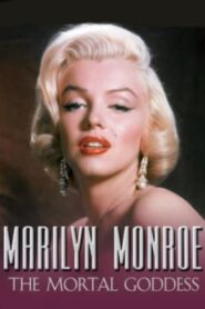 Marilyn Monroe: The Mortal Goddess 1994 on netflix