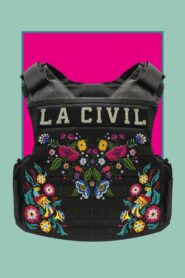 La Civil 2021 on netflix