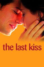 The Last Kiss 2001 on netflix