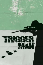 Trigger Man 2007 on netflix