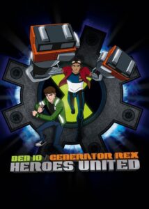 Ben 10 – Generator Rex: Heroes United 2011 on netflix