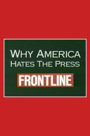 Why America Hates the Press 1996 on netflix
