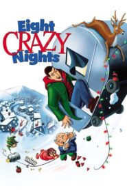 Eight Crazy Nights 2002 on netflix