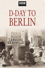 D-Day to Berlin 2004 on netflix