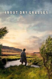 About Dry Grasses 2023 on netflix