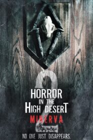 Horror in the High Desert 2: Minerva 2023 on netflix