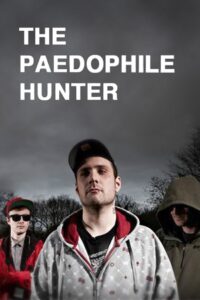 The Paedophile Hunter 2014 on netflix