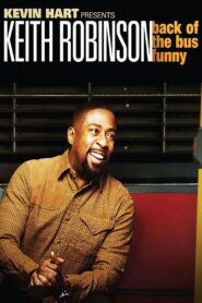 Keith Robinson: Back of the Bus Funny 2015 on netflix