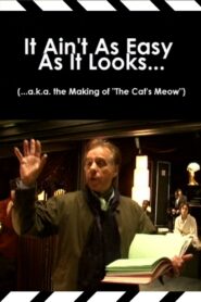 It Ain’t As Easy As It Looks… (…a.k.a. the Making of ‘The Cat’s Meow’) 2002 on netflix