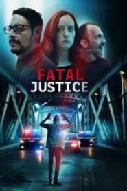 Fatal Justice 2023 on netflix