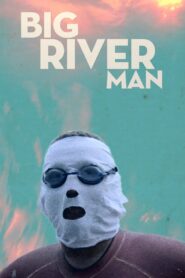 Big River Man 2009 on netflix