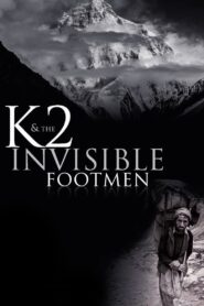 K2 & The Invisible Footmen 2015 on netflix