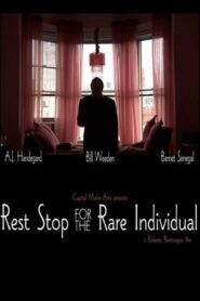 Rest Stop for the Rare Individual 2007 on netflix
