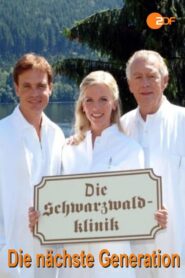 Die Schwarzwaldklinik: Die nächste Generation 2005 on netflix