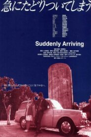 Suddenly Arriving 1995 on netflix