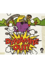 Dynamite Out 2005 on netflix