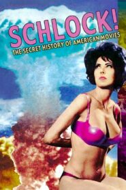 Schlock! The Secret History of American Movies 2001 on netflix