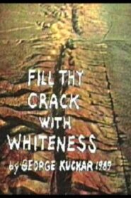 Fill Thy Crack with Whiteness 1989 on netflix