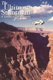 The Ultimate Stuntman: A Tribute to Dar Robinson 1987 on netflix