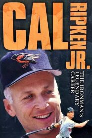 Cal Ripken Jr – The Ironman’s Legendary Career 2001 on netflix