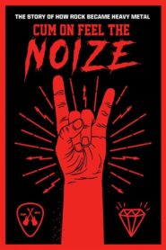Cum On Feel The Noize 2017 on netflix