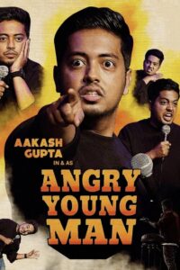 Aakash Gupta: Angry Young Man 2023 on netflix