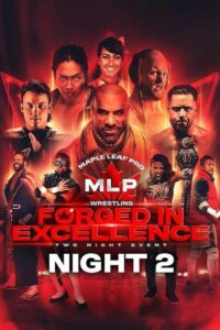 Maple Leaf Pro Wrestling – Forged In Excellence Night 2 2024 on netflix